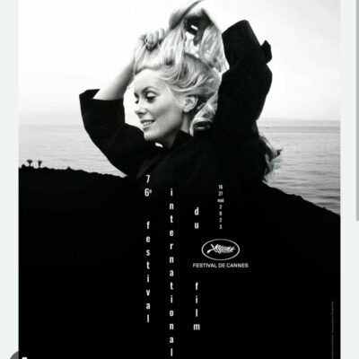 THE 76TH CANNES FILM FESTIVAL  PAYS TRIBUTE TO CATHERINE DENEUVE WITH OFFICIAL POSTERS .. SHE OPENS THE FESTIVAL